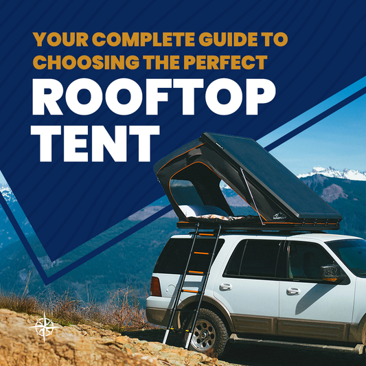 Your Complete Guide To Choosing The Perfect Rooftop Tent